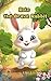 Rolo the Brave Rabbit: With Fun Facts About Rabbits