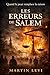 LES ERREURS DE SALEM: Comment la peur a remplacé la raison (The Cost of Bad Judgment) (French Edition)