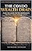 The Condo Wealth Drain: A New Framework for Condominium Governance