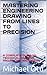 MASTERING ENGINEERING DRAWING FROM LINES TO PRECISION: A COMPLETE GUIDE TO TECHNICAL DRAWING, PROJECTION, AND DESIGN