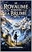 Le royaume derrière la brume (French Edition)