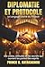 Diplomatie et Protocole: Le Langage caché du Pouvoir (French Edition)