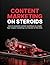 Content Marketing on Steroids: Use AI to create faster, smarter, and more effective content systems you can apply in any business. (Spanish Edition)