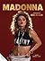 Madonna: Into the Groove: An Intimate Portrait of the Queen of Pop