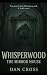 Whisperwood by Dan Cross