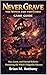 Never Grave: The Witch and the Curse Game Guide: Hat, Curse, and Eternal Rebirth: Mastering the Witch's Roguelite Odyssey