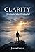 Clarity: Where You Are Is N...