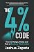 The 4% Code by Jeshua Zapata The 4% Code by Jeshua Zapata