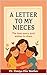 A Letter to My Nieces: The Love Every Aunt Wishes to Share