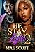 He Stay Lyin 2 by Mae Scott