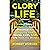 Glory Life by Robert Woeger