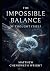 The Impossible Balance of T...