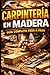 Carpintería en Madera (Spanish Edition)