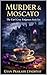 MURDER & MOSCATO: The Earl Grey Enigmas: Book Ten