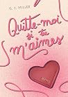 Quitte-moi si tu m'aimes - GLOSS (French Edition)