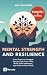Mental Strength and Resilience by Jens Heuchemer