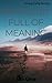 Simple, Yet Full of Meaning: Integrating Mindful Living into Modern Life Without Pressure or Perfection (Living fully Book 5)