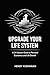 Upgrade Your Life System : A 24-Session Guide to Personal Economics and Life Growth