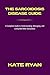 THE SARCOIDOSIS DISEASE GUIDE