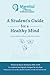 A Student's Guide for a Healthy Mind: A Wellness Journal for Teenagers