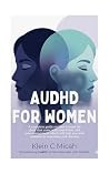 AuDHD FOR WOMEN: ...