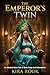 The Emperor’s Twin: An Ancient Aztec Tale of Body Swap and Submission (Blood of the Sun)