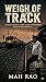 THE WEIGHT OF TRACK: And for the tracks themselves — which remember everything