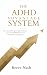 The ADHD Advantage System: ...