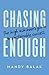 Chasing Enough: The High Achiever’s Guide to Sustainable Success