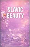 Slavic Beauty: Th...