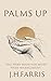 Palms Up: A 40-Day Devotional for the Woman Who Controls Everything.