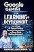 Google Gemini for Learning & Development: How to Design AI-Powered Training, Personalized Learning Paths, and Future-Ready Workforce Development