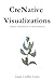 CreNative Visualizations: Creative Visualizations for Self-Relfecton