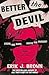 Better the Devil