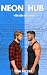 Neon Hub - »Bleib bei mir«:...