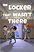 The Locker That Wasn't There: The Locker Portal Chronicles Book 1: A Middle Grade Mystery Adventure with Secret Portals (Ages 10–12)