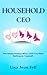 The Household CEO: The House Always Wins. Until You Start Betting on Yourself.