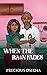WHEN THE RAIN FADES by Precious Osikha