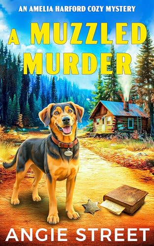 A Muzzled Murder: A Small Town with Buried Secrets Unearthed by an Amateur Sleuth and her Mischievous Dog (Kindle Edition)