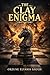 The Clay Enigma: Where Every Clue Conceals a Greater Lie (The Untold Adventures of Sherlock Holmes)