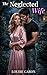 The Neglected Wife: a Steam...