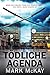 Tödliche Agenda: Ein thriller (Die Severance-Reihe 1) (German Edition)