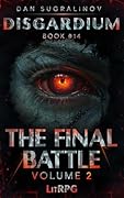 The Final Battle Volume 2 (Disgardium Book #14): LitRPG Series