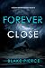 Forever Close (A Selena Raven FBI Suspense Thriller—Book Two)