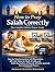 How to Pray Salah Correctly: The Complete Islamic Prayer Guide: Step-by-Step Instructions with Illustrations, QR Code Videos for Wudu & Salah, and ... Prayers (The New Muslim Success Series)