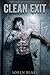 Clean Exit: A Dark MMM Romance (Breath Play, Undercover Cop, Dangerous Loyalty, Morally Grey) (The Greyline Circuit Book 3)