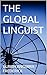 THE GLOBAL LINGUIST