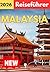 MALAYSIA REISEFÜHRER 2026 (German Edition)