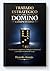 TRATADO ESTRATÉGICO DEL DOMINÓ COMPETITIVO: Fundamentos cognitivos, evolucion institucional y principios rectores del juego (Spanish Edition)