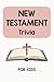 New Testament Trivia: Chris...